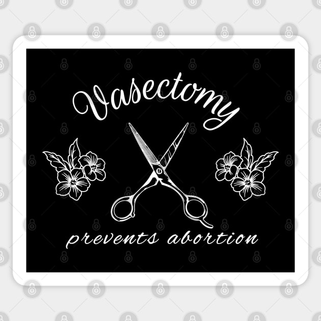 Vasectomy Prevents Abortion Sticker by valentinahramov